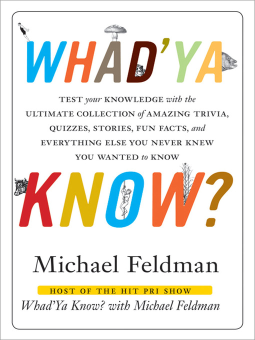 Title details for Whad'Ya Know? by Michael Feldman - Available